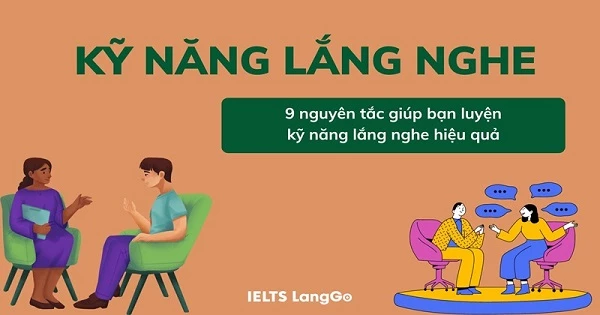 Kỹ năng lắng nghe là gì? 9 nguyên tắc giúp bạn lắng nghe hiệu quả