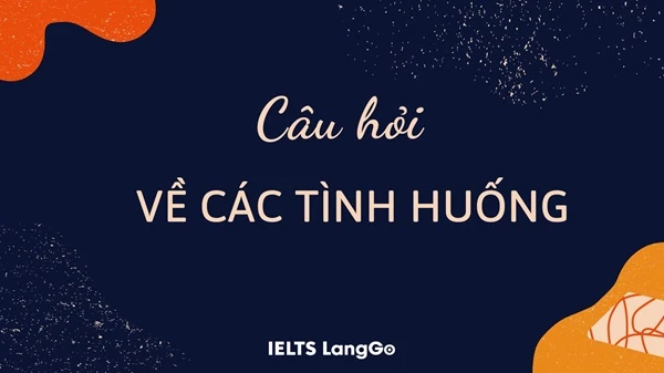 Các câu hỏi phỏng vấn tình huống