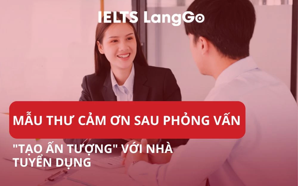 MẪU THƯ CẢM ƠN SAU PHỎNG VẤN "TẠO ẤN TƯỢNG" VỚI NHÀ TUYỂN DỤNG