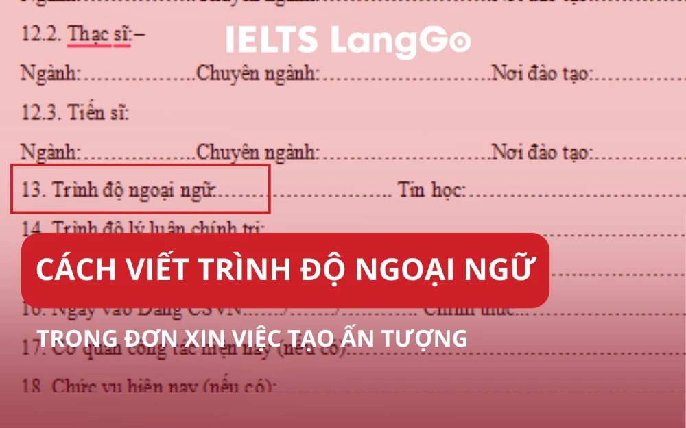 CÁCH VIẾT TRÌNH ĐỘ NGOẠI NGỮ TRONG ĐƠN XIN VIỆC TẠO ẤN TƯỢNG