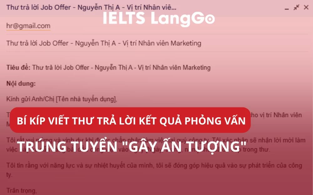 BÍ KÍP VIẾT THƯ TRẢ LỜI KẾT QUẢ PHỎNG VẤN TRÚNG TUYỂN "GÂY ẤN TƯỢNG"