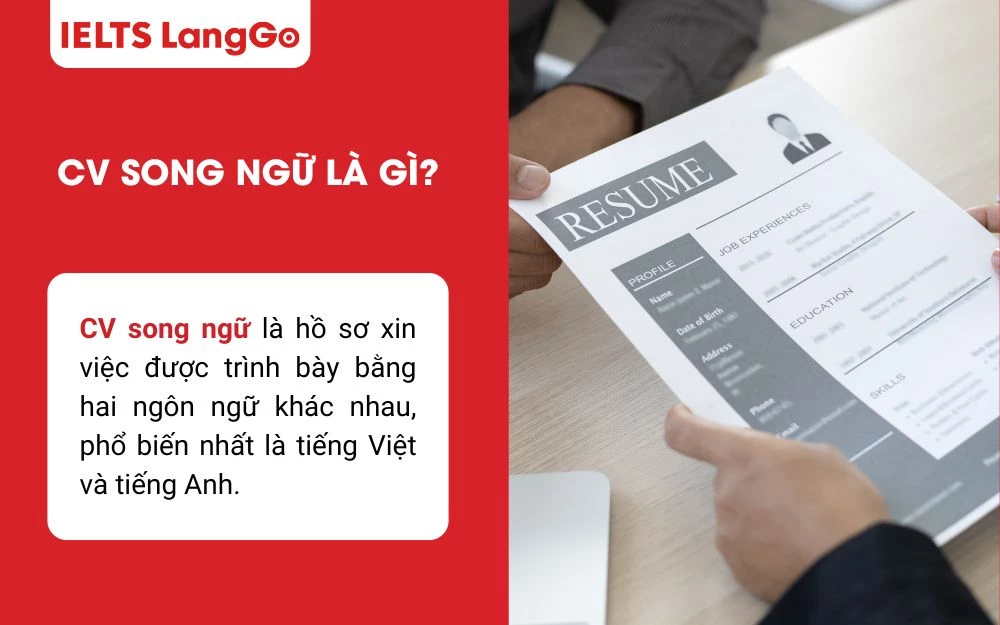 CV song ngữ giúp ứng viên thể hiện rõ khả năng ngôn ngữ