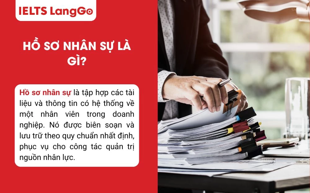 Hồ sơ nhân sự là tài sản quý giá của mỗi doanh nghiệp