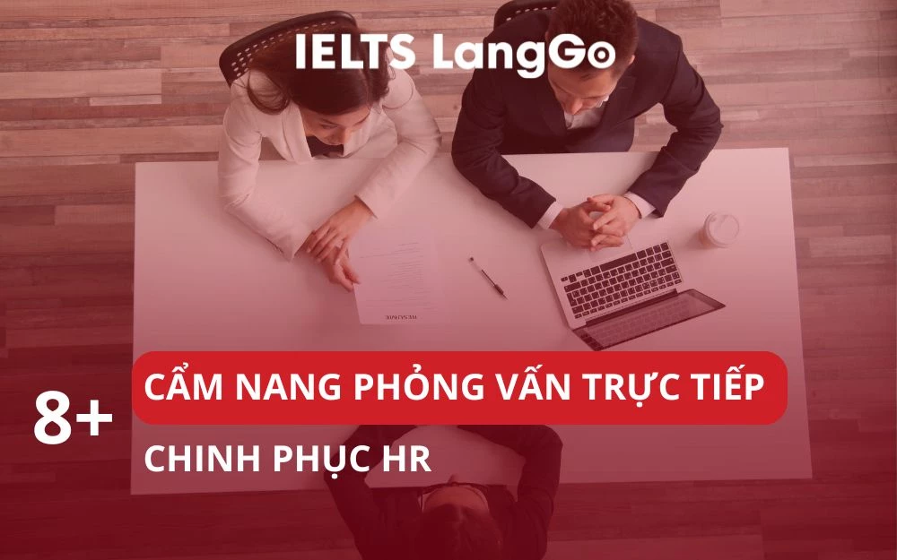 TUYỂN TẬP 8+ CẨM NANG PHỎNG VẤN TRỰC TIẾP CHINH PHỤC HR