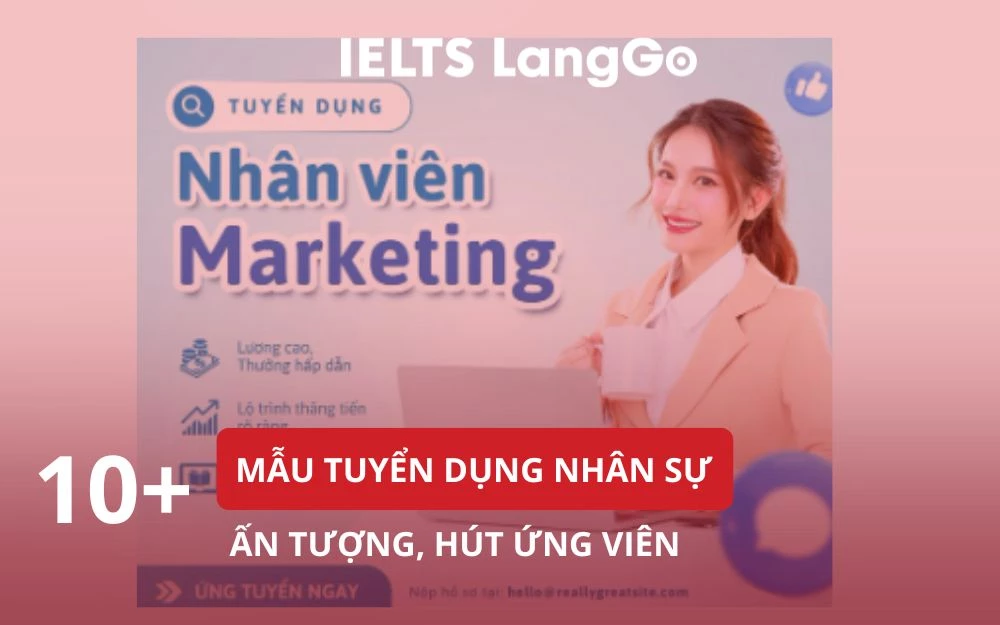 TỔNG HỢP 10+ MẪU TUYỂN DỤNG NHÂN SỰ ẤN TƯỢNG, HÚT ỨNG VIÊN
