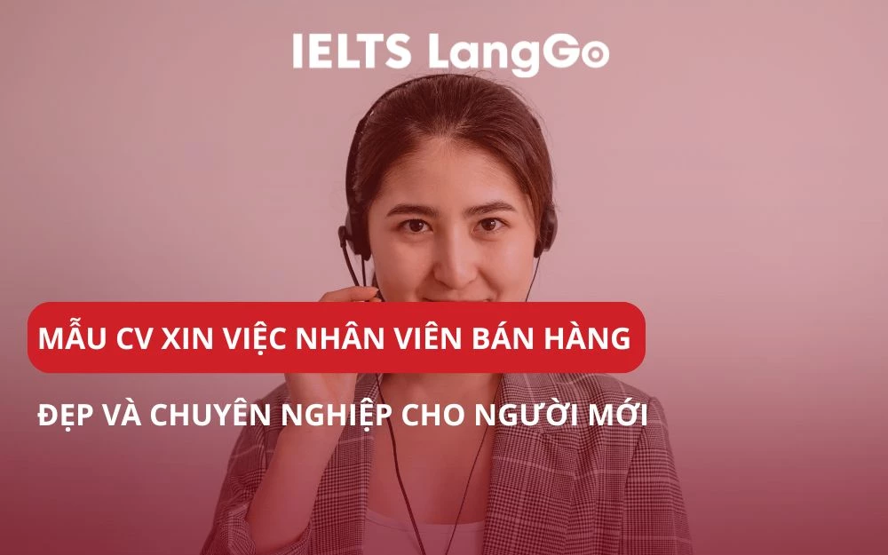 MẪU CV XIN VIỆC NHÂN VIÊN BÁN HÀNG ĐẸP VÀ CHUYÊN NGHIỆP CHO NGƯỜI MỚI