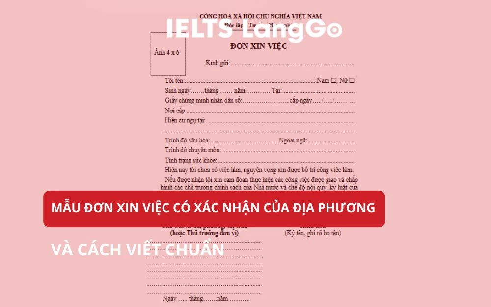 MẪU ĐƠN XIN VIỆC CÓ XÁC NHẬN CỦA ĐỊA PHƯƠNG VÀ CÁCH VIẾT CHUẨN