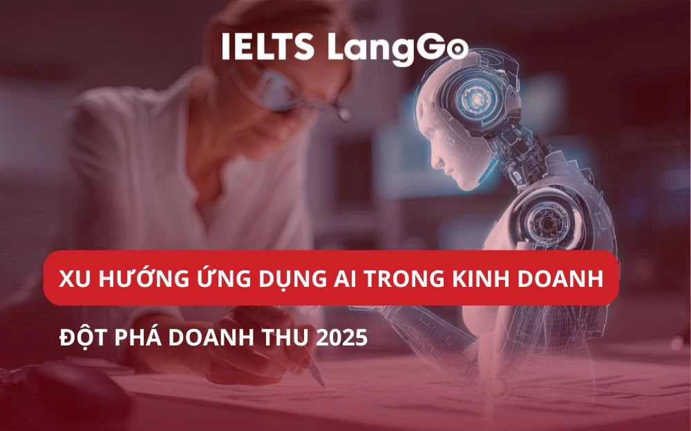 XU HƯỚNG ỨNG DỤNG AI TRONG KINH DOANH ĐỘT PHÁ DOANH THU 2025