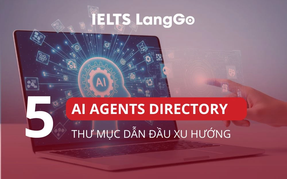 AI AGENTS DIRECTORY: KHÁM PHÁ TOP 5 THƯ MỤC DẪN ĐẦU XU HƯỚNG CÔNG NGHỆ