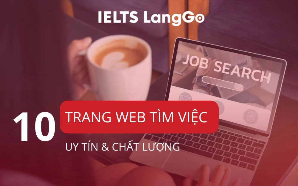 TOP 10 TRANG WEB TÌM VIỆC UY TÍN & CHẤT LƯỢNG