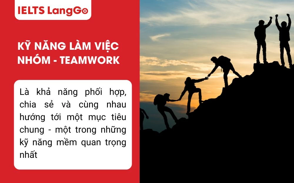 Kỹ năng làm việc nhóm - Teamwork, các thành viên cùng hướng tới một mục tiêu chung