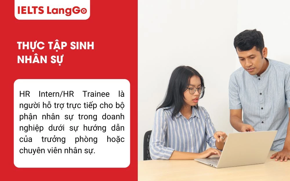 HR Intern tham gia hỗ trợ hầu hết các hoạt động của phòng nhân sự