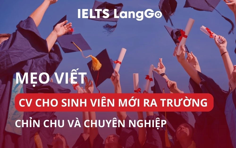 MẸO VIẾT CV CHO SINH VIÊN MỚI RA TRƯỜNG CHỈN CHU VÀ CHUYÊN NGHIỆP