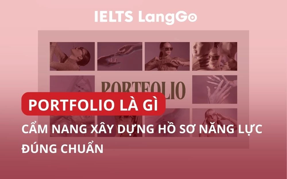 PORTFOLIO LÀ GÌ? CẨM NANG XÂY DỰNG HỒ SƠ NĂNG LỰC ĐÚNG CHUẨN