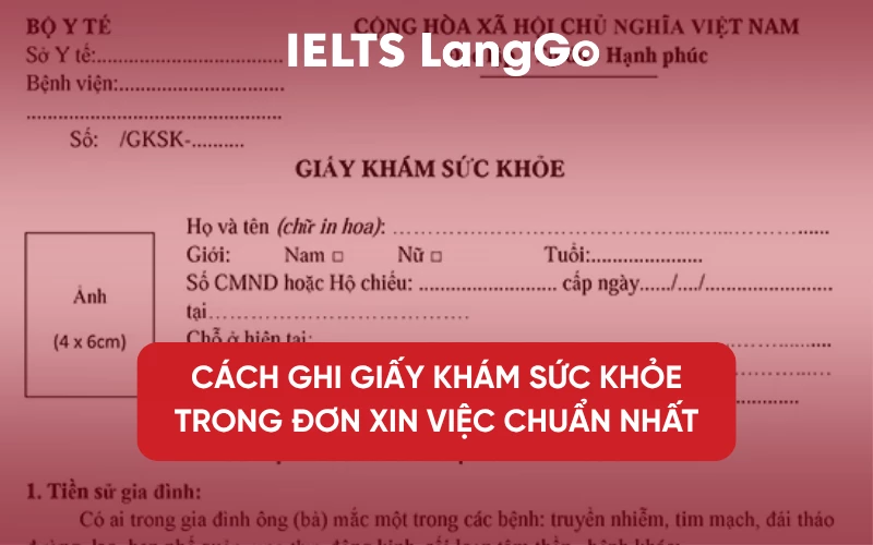 CÁCH GHI GIẤY KHÁM SỨC KHỎE TRONG ĐƠN XIN VIỆC CHUẨN NHẤT