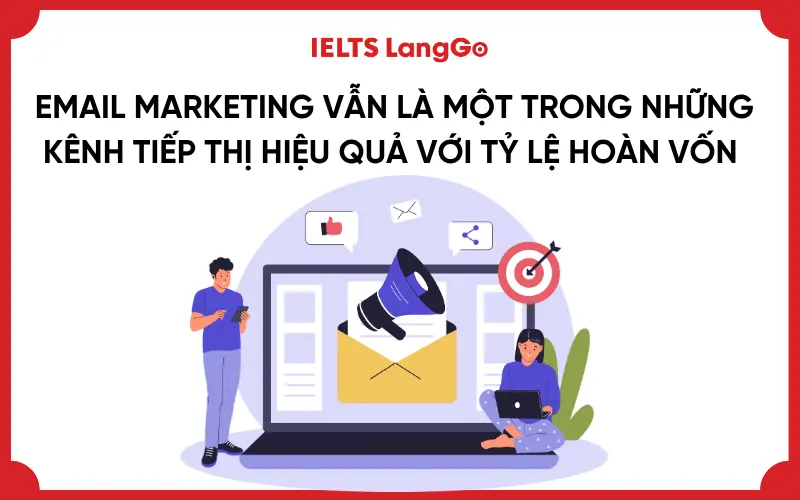 Email Marketing vẫn là một trong những kênh tiếp thị hiệu quả với tỷ lệ hoàn vốn