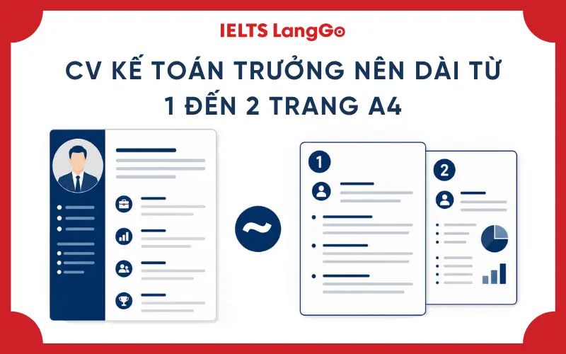 CV Kế toán trưởng nên dài từ 1 đến 2 trang A4
