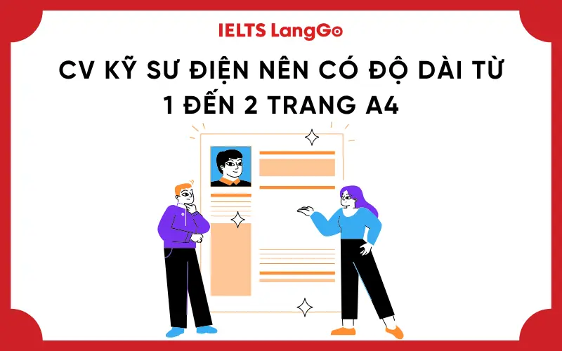 CV kỹ sư điện nên có độ dài từ 1 đến 2 trang A4