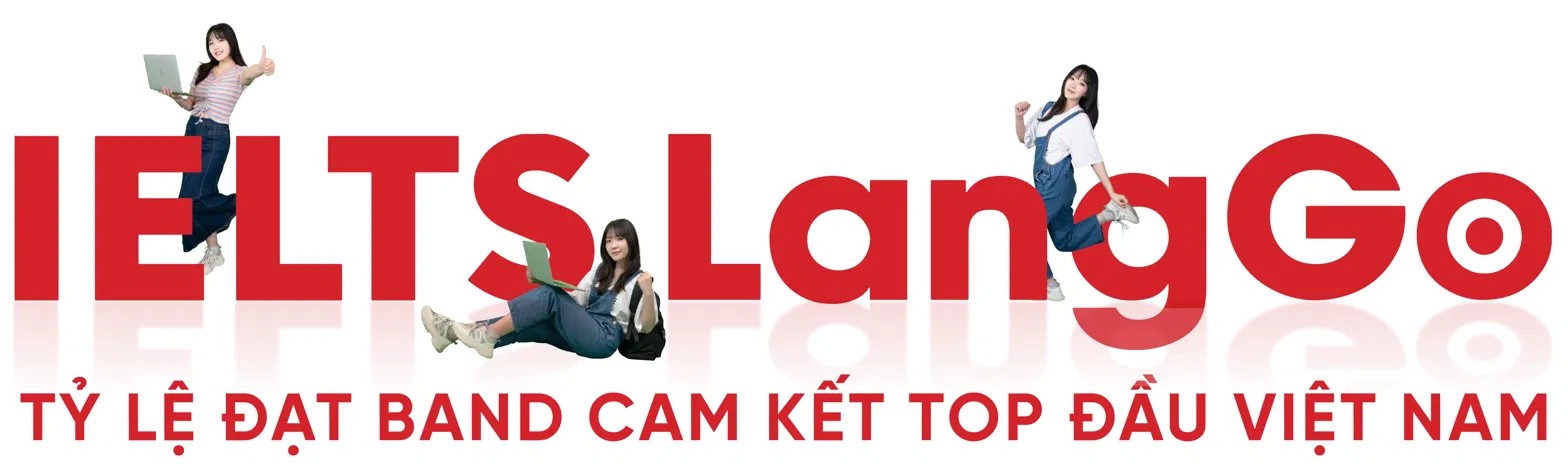 IELTS LangGo – Tỷ lệ đạt band cam kết top đầu Việt Nam